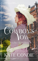 A Cowboy's Vow: (Aster Ridge Ranch)
