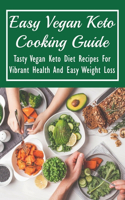 Easy Vegan Keto Cooking Guide