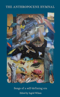 The Anthropocene Hymnal