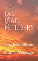 The Last Lead Holders