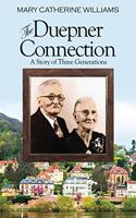 The Duepner Connection: A Story of Three Generations