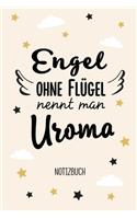 Engel ohne Flügel nennt man Uroma