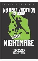 My best vacation is your worst nightmare Kalender 2020: Jahreskalender für Kletterfans und Fitnessbegeisterte