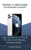 iPhone 11 User Guide for Beginners & Seniors