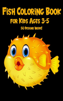 Fish Coloring Book for Kids Ages 3-5: Beautiful Fish and Amazing Sea Creatures Coloring Book for Kids Ages 3-5, 2-4