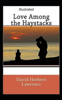 Love Among the Haystacks Illustrated