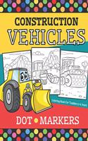 Construction Vehicles - DOT MARKERS Coloring Book For Toddlers 2-4 Years