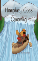 Humphrey Goes Canoing: The Adventures of Humphrey the Moose(2 The Adventures of Humphrey the Moose)