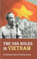 The OSS Roles In Vietnam