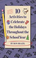 10 Activities to Celebrate the Holidays Throughout the School Year