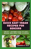 Quick Easy Vegan Recipes for Seniors