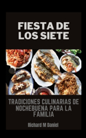 Fiesta de Los Siete Peces: Tradiciones culinarias de Nochebuena para la familia