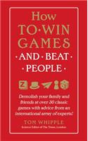 How to Win Games and Beat People