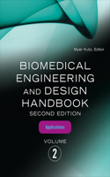 Biomedical Engineering and Design Handbook, Volume 2: Volume 2: Biomedical Engineering Applications
