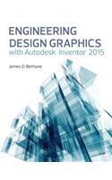 Engineering Design Graphics with Autodesk(r) Inventor(r) 2015