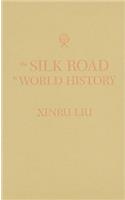 The Silk Road in World History