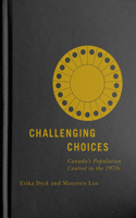 Challenging Choices: Canada's Population Control in the 1970s Volume 55