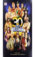 30 Years of WrestleMania