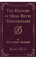 The History of Miss. Betsy Thoughtless, Vol. 3 (Classic Reprint)