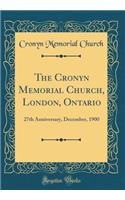 The Cronyn Memorial Church, London, Ontario: 27th Anniversary, December, 1900 (Classic Reprint)