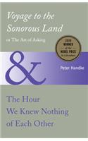 Voyage to the Sonorous Land, or the Art of Asking and the Hour We Knew Nothing of Each Other