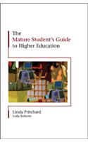 The Mature Student's Guide to Higher Education