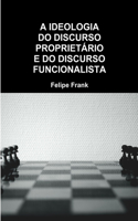 A Ideologia Do Discurso Proprietário E Do Discurso Funcionalista