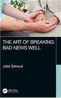 The Art of Breaking Bad News Well