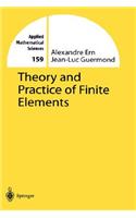 Theory and Practice of Finite Elements