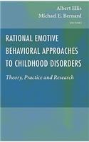 Rational Emotive Behavioral Approaches to Childhood Disorders