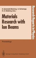 Materials Research With Ion Beams (Research Reports in Physics)