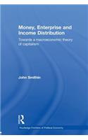 Money, Enterprise and Income Distribution