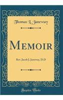 Memoir: Rev. Jacob J. Janeway, D.D (Classic Reprint)