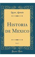 Historia de Mexico, Vol. 3 (Classic Reprint)