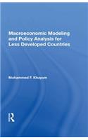 Macroeconomic Modeling And Policy Analysis For Less Developed Countries