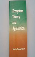 Ecosystem Theory and Application: (Environmental Monograph & Symposium S.)