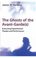 The Ghosts of the Avant-Garde(s)