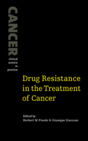 Drug Resistance in the Treatment of Cancer