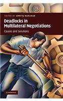 Deadlocks in Multilateral Negotiations