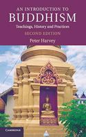 An Introduction to Buddhism: Teachings, History and Practices