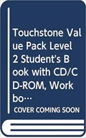 Touchstone Value Pack Level 2 Student's Book with CD/CD-Rom, Workbook