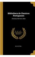 Bibliotheca de Classicos Portuguezes