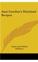 Aunt Caroline's Dixieland Recipes