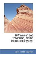 Grammar and Vocabulary of the Pooshtoo Language