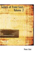 Letters of Franz Liszt, Volume 2