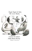 Ough Ough & Roly We Love Books