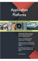 Application Platforms Complete Self-Assessment Guide