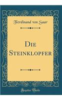 Die Steinklopfer (Classic Reprint)