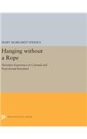 Hanging without a Rope: Narrative Experience in Colonial and Postcolonial Karoland(Princeton Legacy Library)