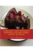 Comfort Food Without Borders Volume Three